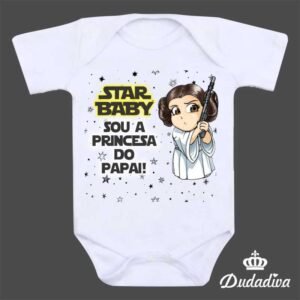 Body Star Wars - Sou a princesa do papai